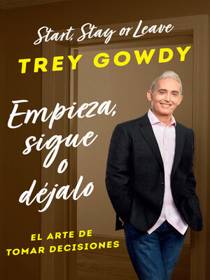cover image of Empieza, sigue o déjalo / Start, Stay or Leave